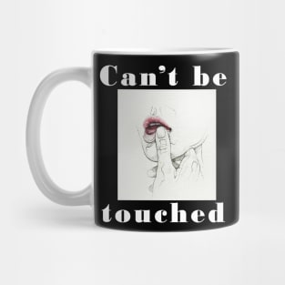 Cannot be touched design Mug